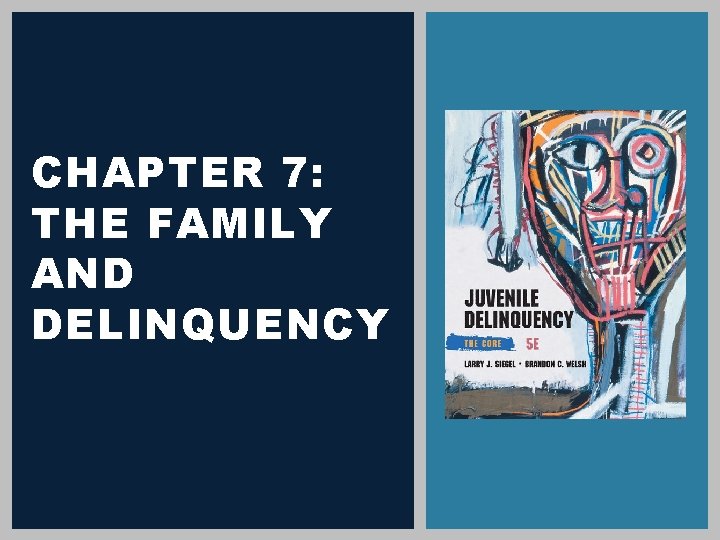 CHAPTER 7: THE FAMILY AND DELINQUENCY 