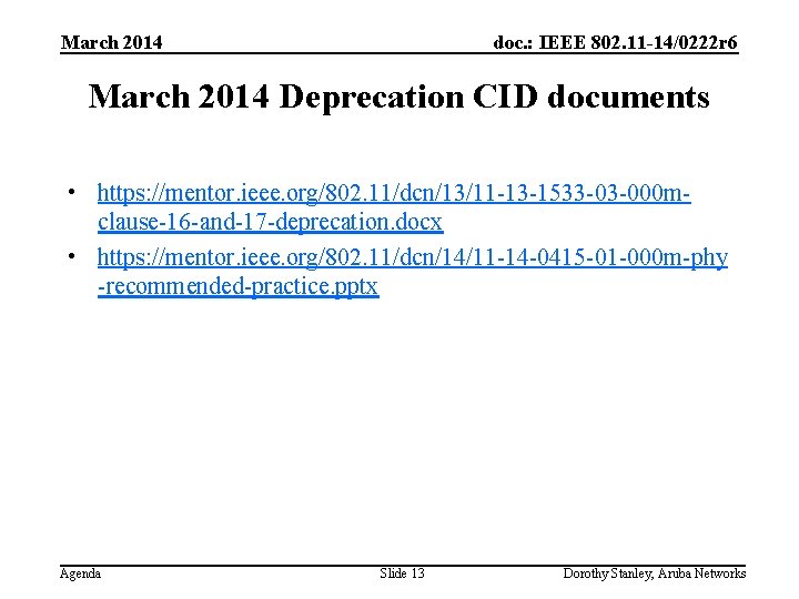 March 2014 doc. : IEEE 802. 11 -14/0222 r 6 March 2014 Deprecation CID