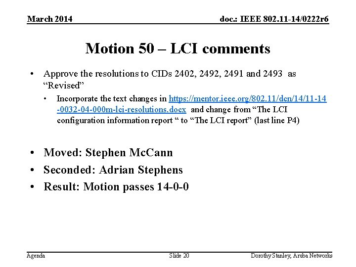 March 2014 doc. : IEEE 802. 11 -14/0222 r 6 Motion 50 – LCI