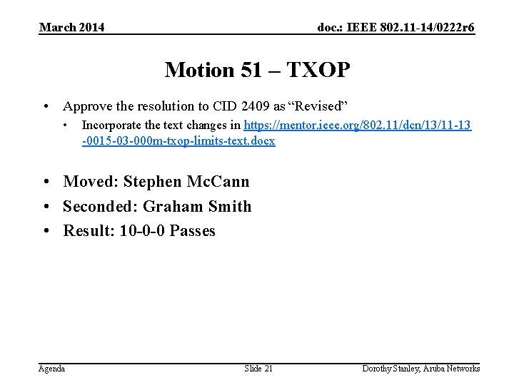 March 2014 doc. : IEEE 802. 11 -14/0222 r 6 Motion 51 – TXOP