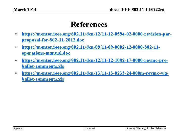March 2014 doc. : IEEE 802. 11 -14/0222 r 6 References • https: //mentor.