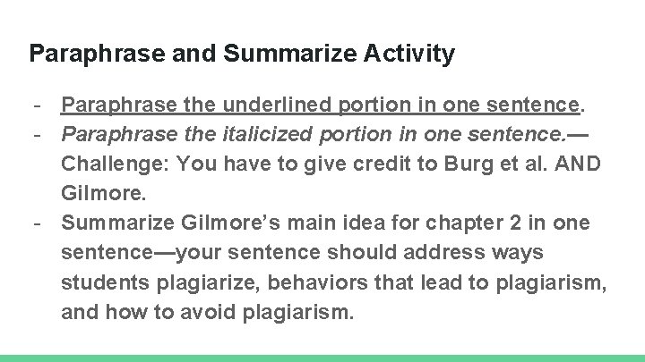 Paraphrase and Summarize Activity - Paraphrase the underlined portion in one sentence. - Paraphrase