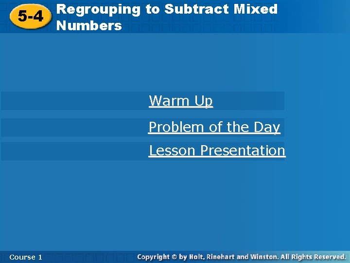 Regrouping to Subtract Mixed Numbers 5 -4 Numbers Warm Up Problem of the Day