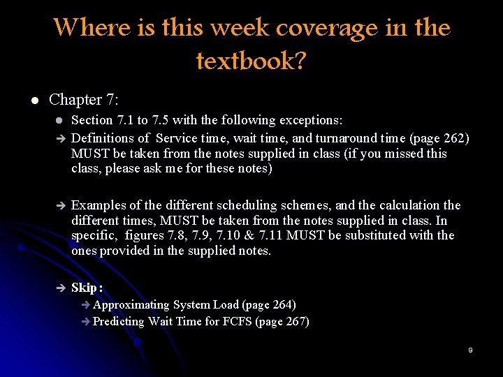 Where is this week coverage in the textbook? l Chapter 7: Section 7. 1