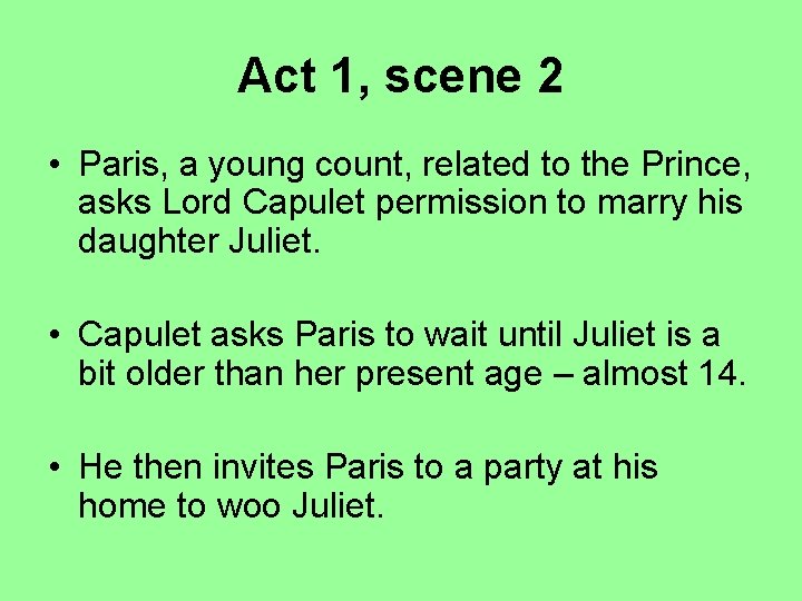 Act 1, scene 2 • Paris, a young count, related to the Prince, asks