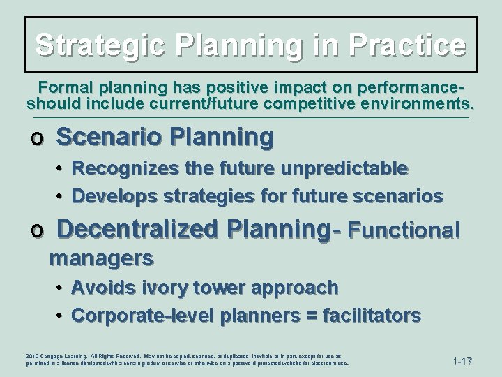 Strategic Planning in Practice Formal planning has positive impact on performanceshould include current/future competitive