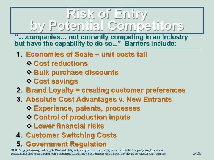 Risk of Entry by Potential Competitors “…companies… not currently competing in an industry but