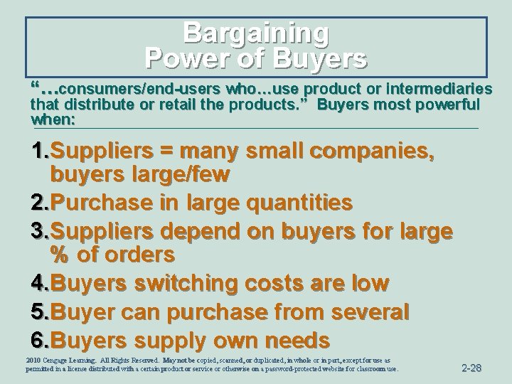 Bargaining Power of Buyers “…consumers/end-users who…use product or intermediaries that distribute or retail the