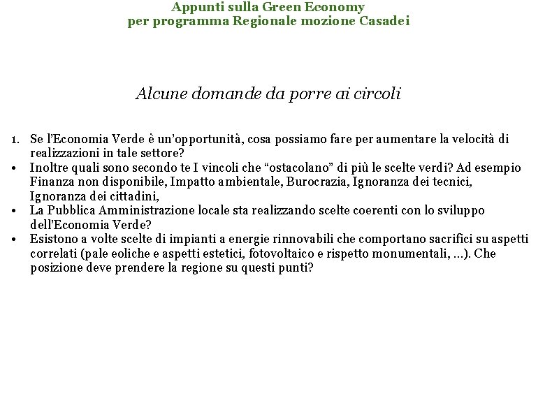 Appunti sulla Green Economy per programma Regionale mozione Casadei Alcune domande da porre ai