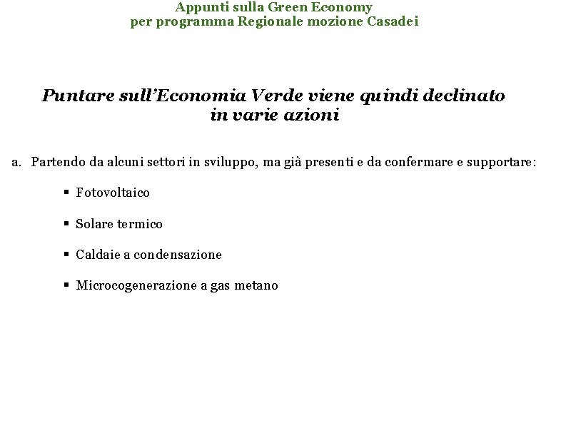 Appunti sulla Green Economy per programma Regionale mozione Casadei Puntare sull’Economia Verde viene quindi