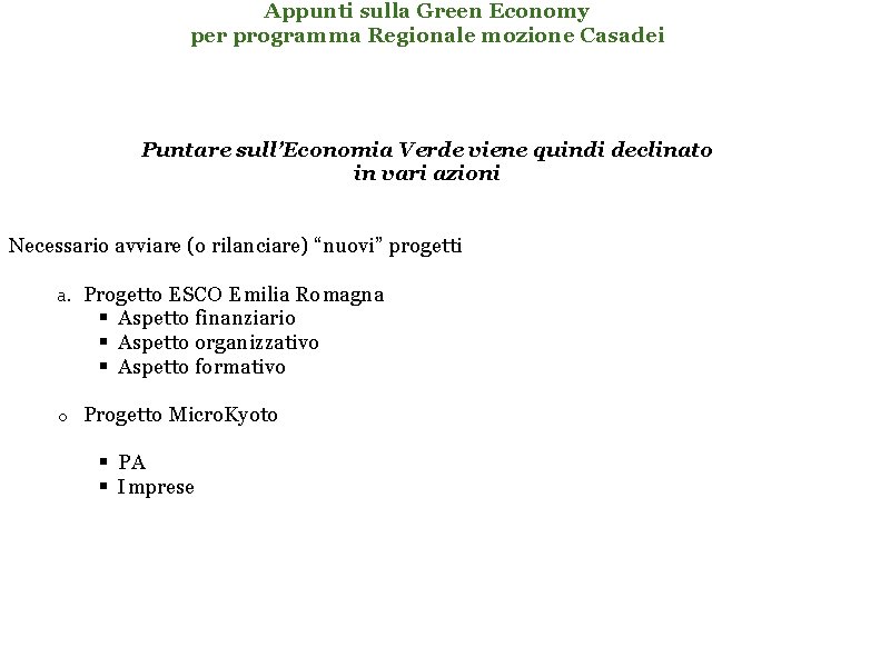 Appunti sulla Green Economy per programma Regionale mozione Casadei Puntare sull’Economia Verde viene quindi