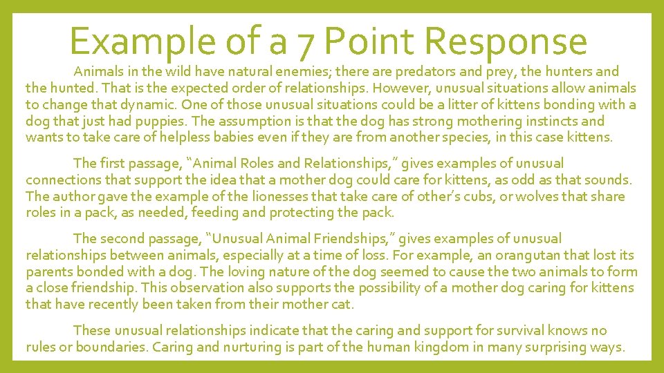 Example of a 7 Point Response Animals in the wild have natural enemies; there Example of a 7 Point Response Animals in the wild have natural enemies; there