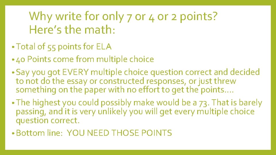 Why write for only 7 or 4 or 2 points? Here’s the math: • Why write for only 7 or 4 or 2 points? Here’s the math: •