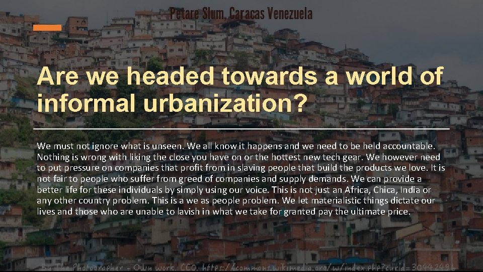 Are we headed towards a world of informal urbanization? We must not ignore what