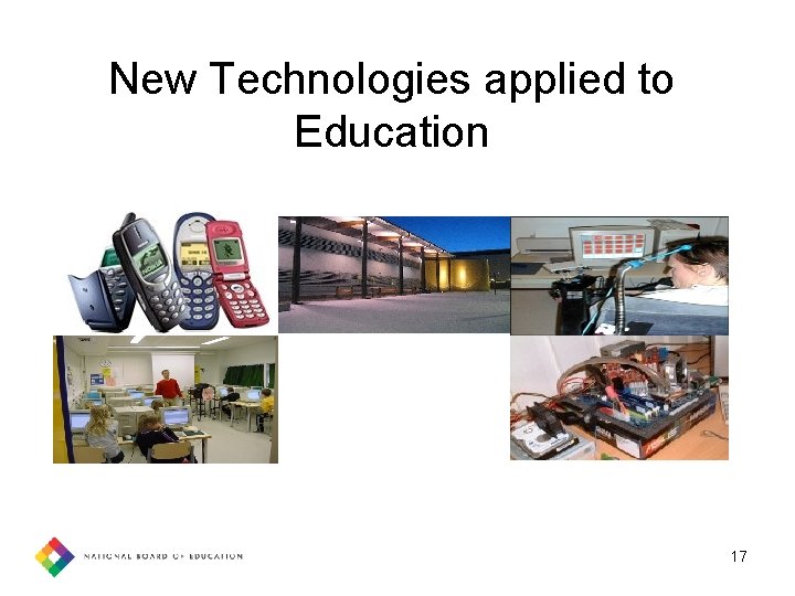 New Technologies applied to Education 17 