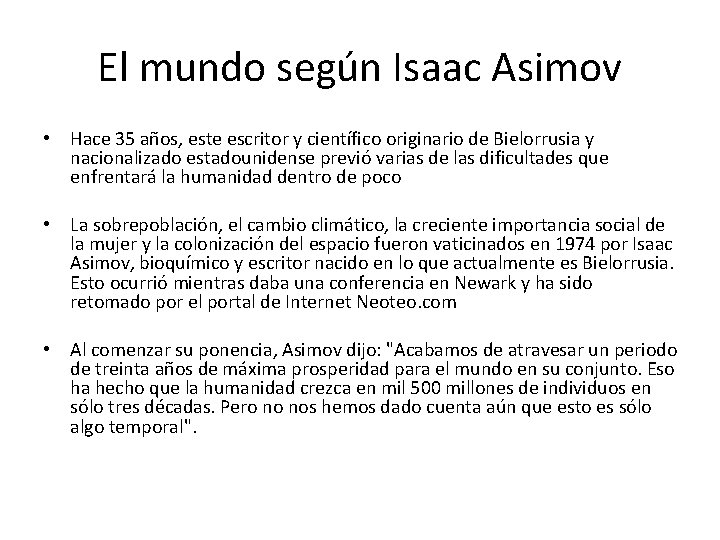 El mundo según Isaac Asimov • Hace 35 años, este escritor y científico originario