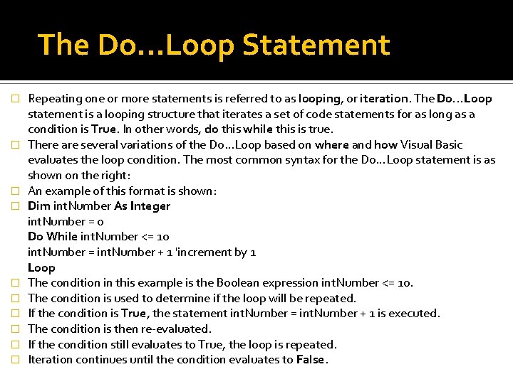 The Do. . . Loop Statement � � � � � Repeating one or