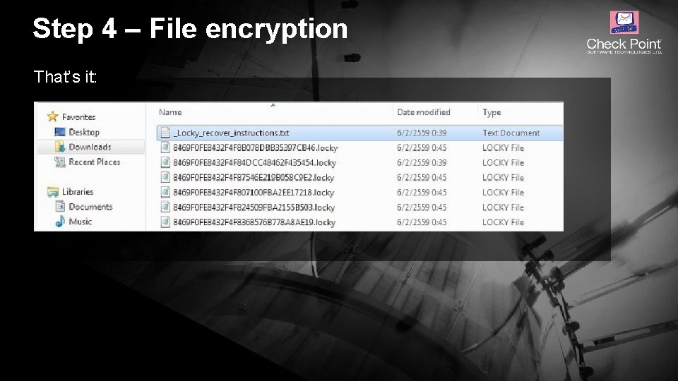 Step 4 – File encryption That’s it: © 2016 Check Point Software Technologies Ltd.