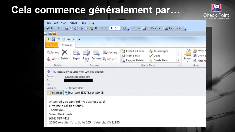 Cela commence généralement par… © 2016 Check Point Software Technologies Ltd. 6 