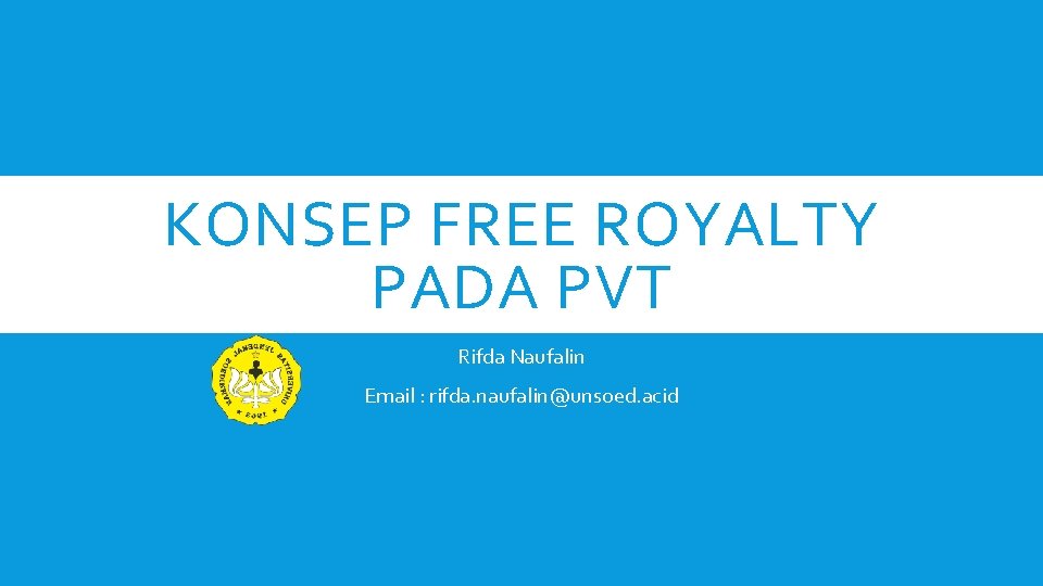 KONSEP FREE ROYALTY PADA PVT Rifda Naufalin Email : rifda. naufalin@unsoed. acid 