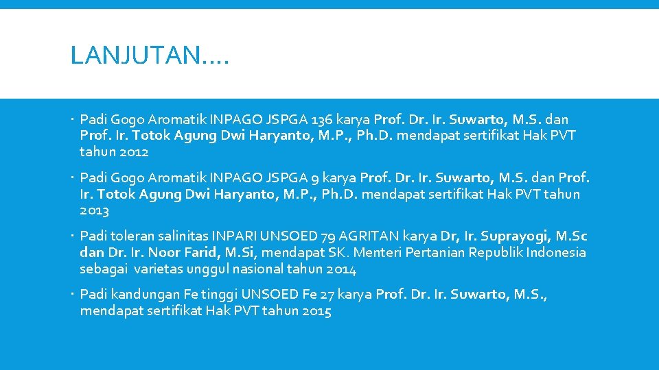 LANJUTAN. . Padi Gogo Aromatik INPAGO JSPGA 136 karya Prof. Dr. Ir. Suwarto, M.