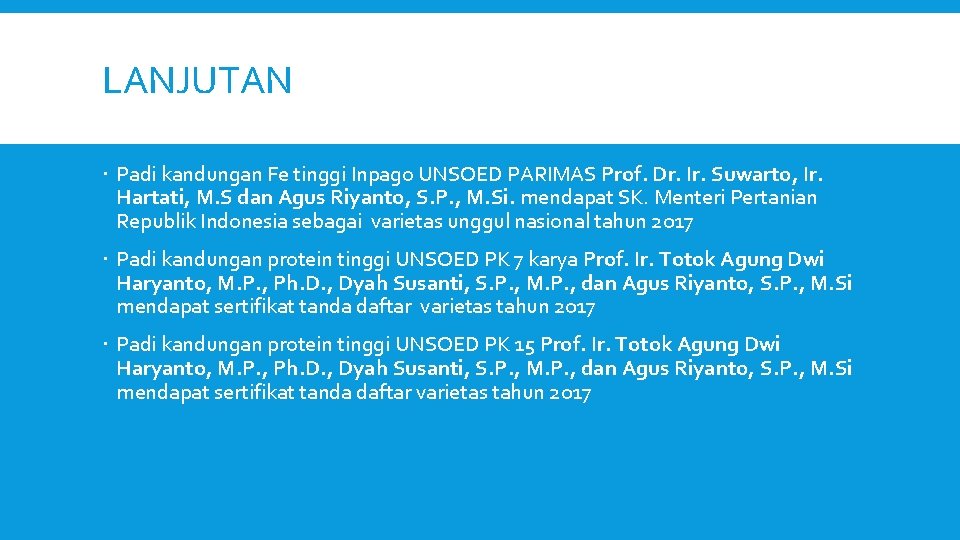 LANJUTAN Padi kandungan Fe tinggi Inpago UNSOED PARIMAS Prof. Dr. Ir. Suwarto, Ir. Hartati,