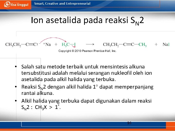 Ion asetalida pada reaksi SN 2 • Salah satu metode terbaik untuk mensintesis alkuna