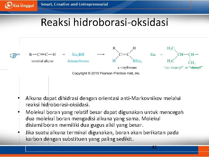 Reaksi hidroborasi-oksidasi • Alkuna dapat dihidrasi dengan orientasi anti-Markovnikov melalui reaksi hidroborasi-oksidasi. • Molekul