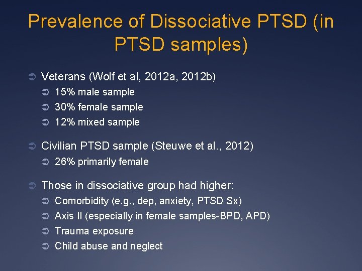 Prevalence of Dissociative PTSD (in PTSD samples) Ü Veterans (Wolf et al, 2012 a,