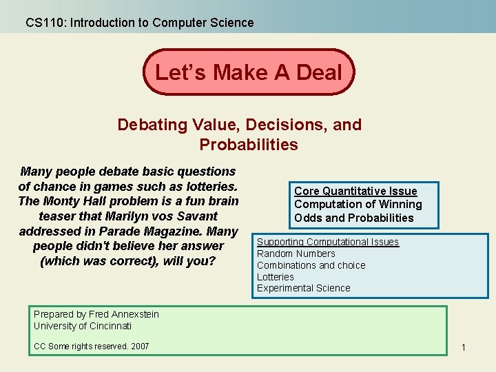 CS 110: Introduction to Computer Science Let’s Make A Deal Debating Value, Decisions, and