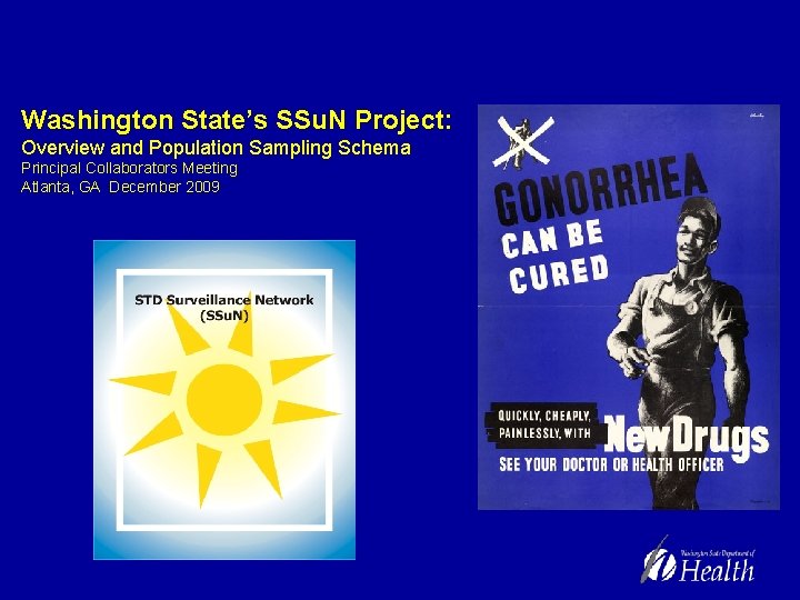 Washington State’s SSu. N Project: Overview and Population Sampling Schema Principal Collaborators Meeting Atlanta,