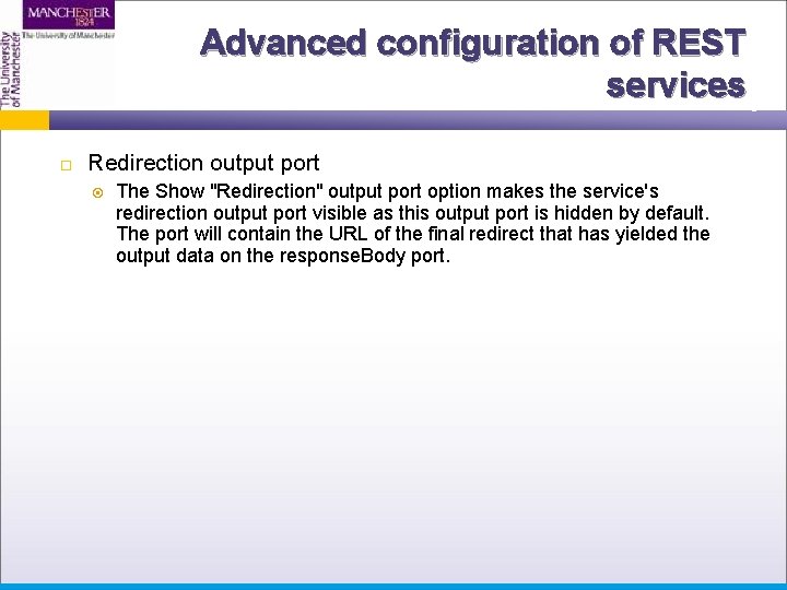 Advanced configuration of REST services Redirection output port The Show "Redirection" output port option