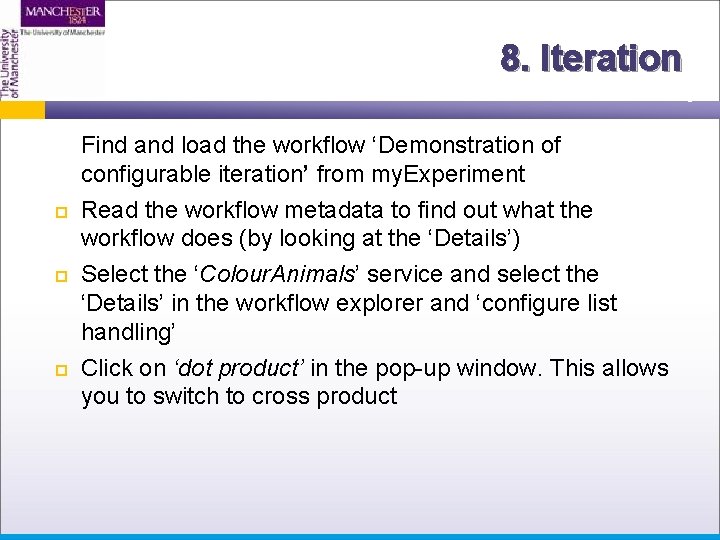 8. Iteration Find and load the workflow ‘Demonstration of configurable iteration’ from my. Experiment
