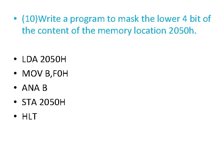  • (10)Write a program to mask the lower 4 bit of the content