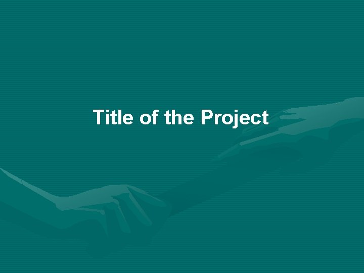 Title of the Project 