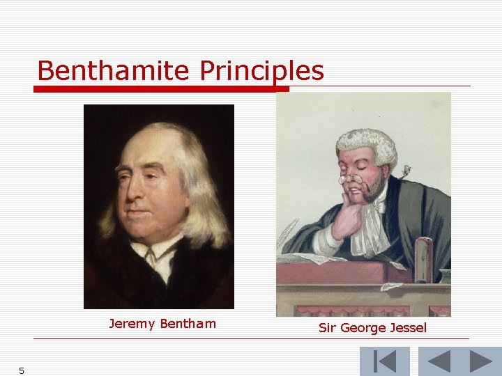 Benthamite Principles Jeremy Bentham 5 Sir George Jessel 