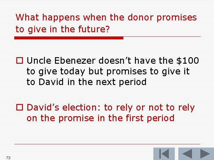 What happens when the donor promises to give in the future? o Uncle Ebenezer