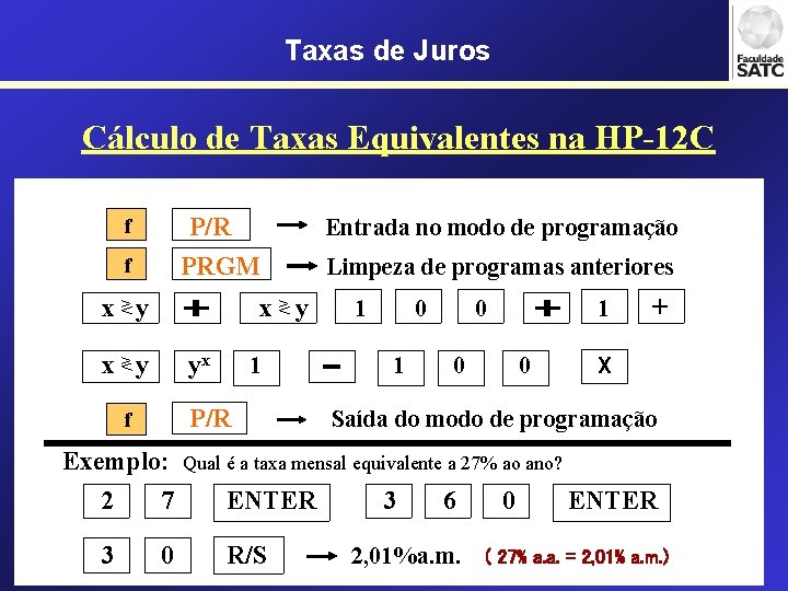 Taxas de Juros Cálculo de Taxas Equivalentes na HP-12 C P/R PRGM f f