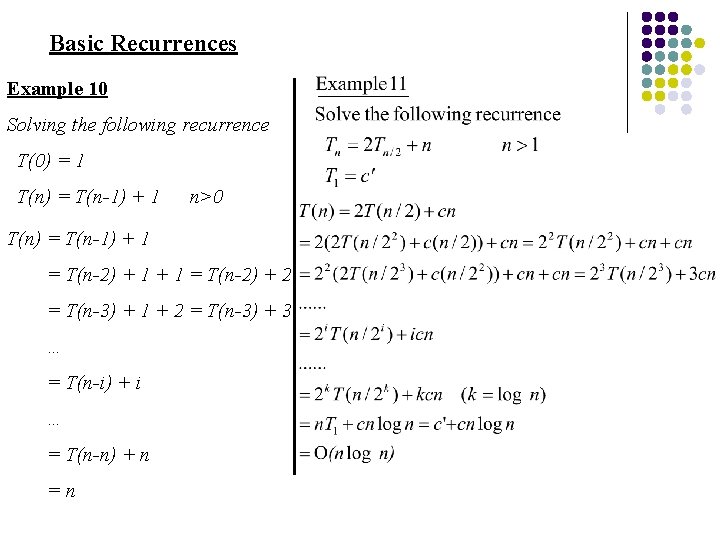 Basic Recurrences Example 10 Solving the following recurrence T(0) = 1 T(n) = T(n-1)