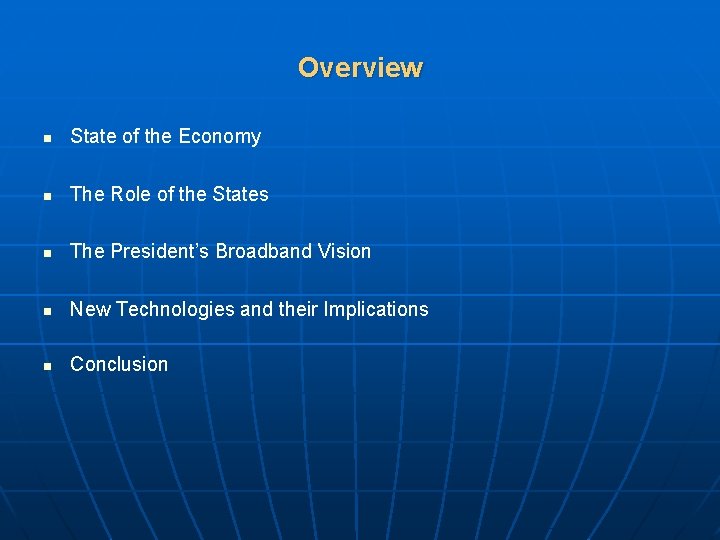 Overview n State of the Economy n The Role of the States n The