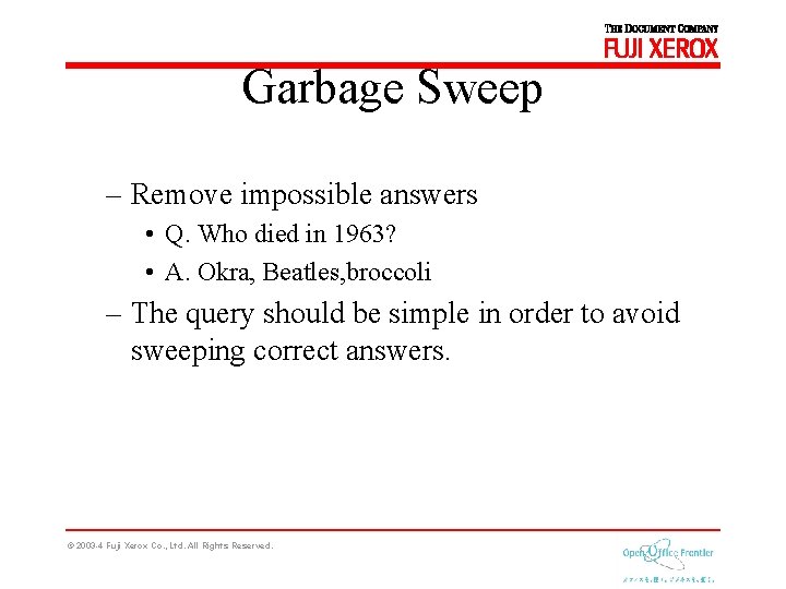Garbage Sweep – Remove impossible answers • Q. Who died in 1963? • A.