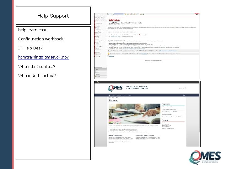 Help Support help. learn. com Configuration workbook IT Help Desk hcmtraining@omes. ok. gov When