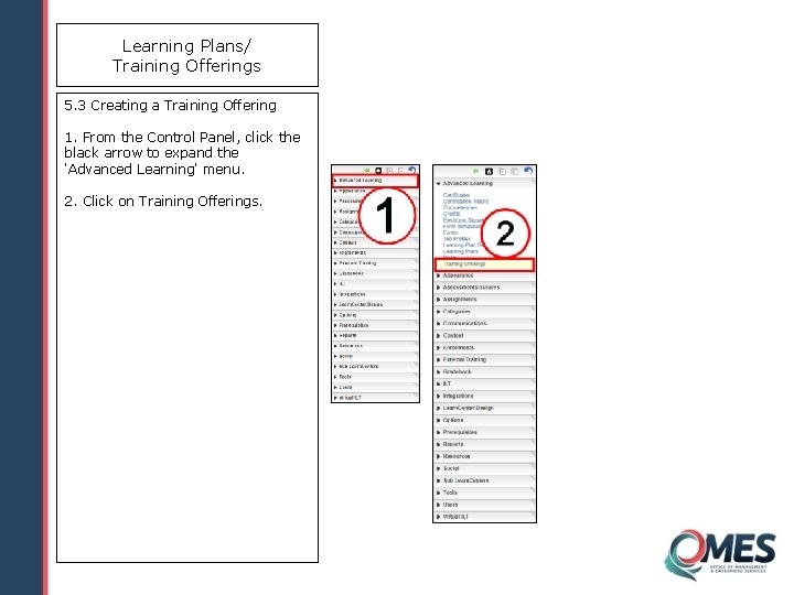 Learning Plans/ Training Offerings 5. 3 Creating a Training Offering 1. From the Control