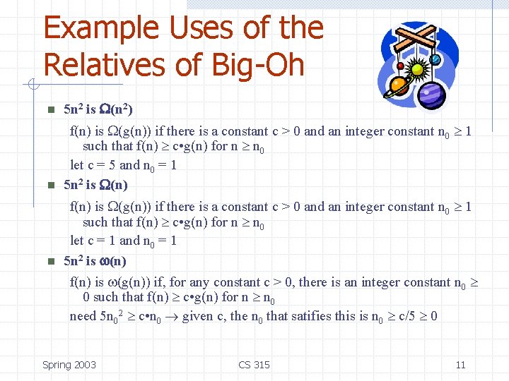 Example Uses of the Relatives of Big-Oh n 5 n 2 is (n 2)