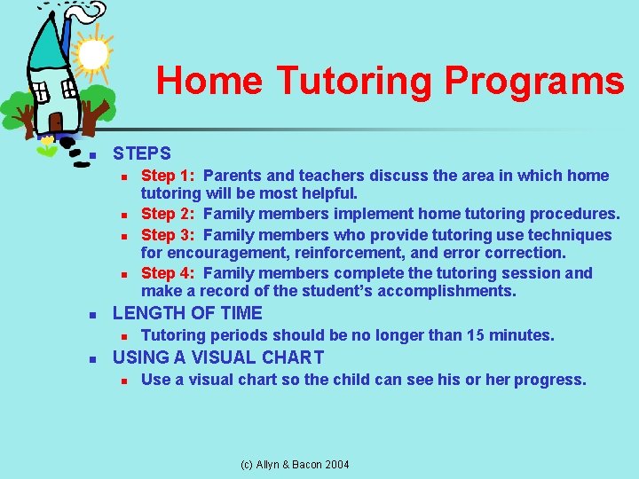Home Tutoring Programs n STEPS n n n LENGTH OF TIME n n Step