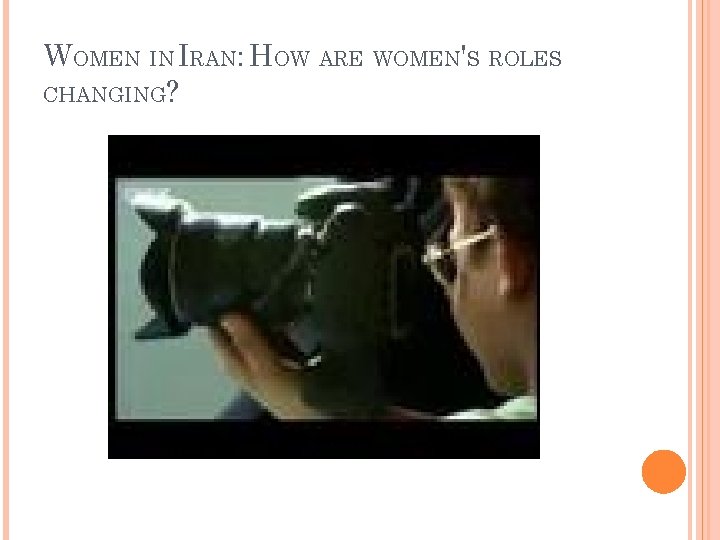 WOMEN IN IRAN: HOW ARE WOMEN'S ROLES CHANGING? 