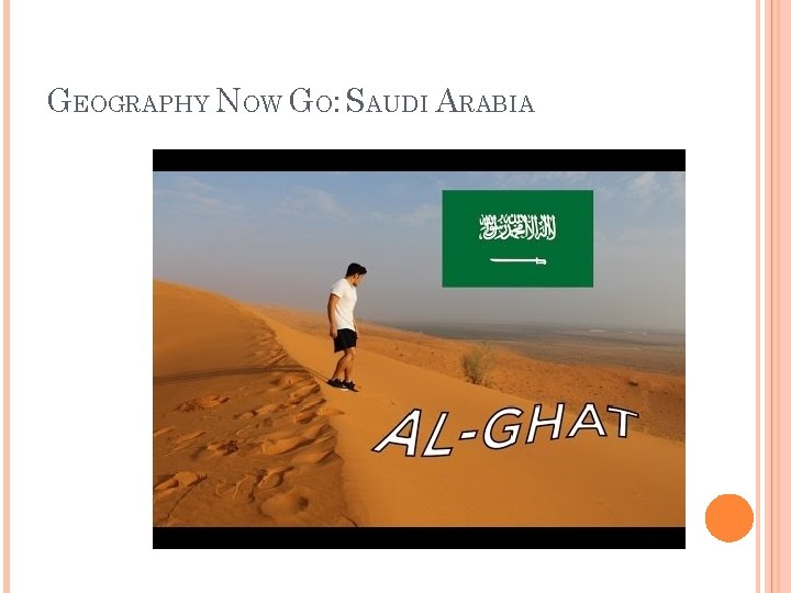 GEOGRAPHY NOW GO: SAUDI ARABIA 