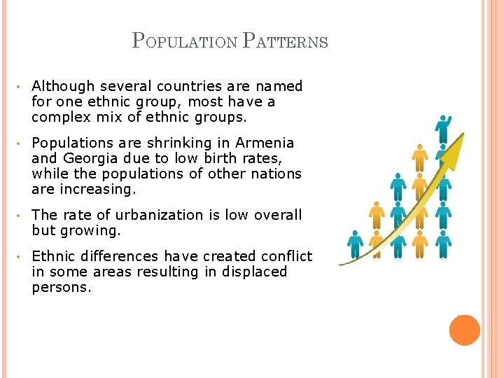 POPULATION PATTERNS • Although several countries are named for one ethnic group, most have