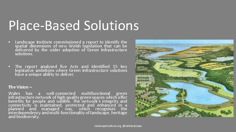 Place-Based Solutions • Landscape Institute commissioned a report to identify the spatial dimensions of