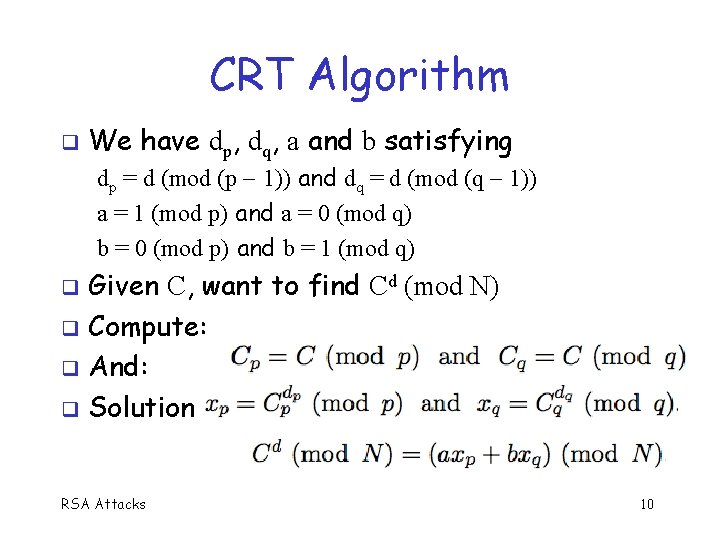 CRT Algorithm We have dp, dq, a and b satisfying dp = d (mod